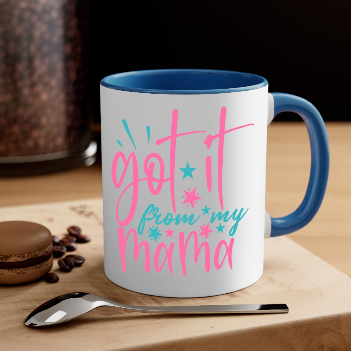 Got It From My Mama 343# Mug featuring a two-tone design with a colored handle and glossy finish, available in multiple colors.