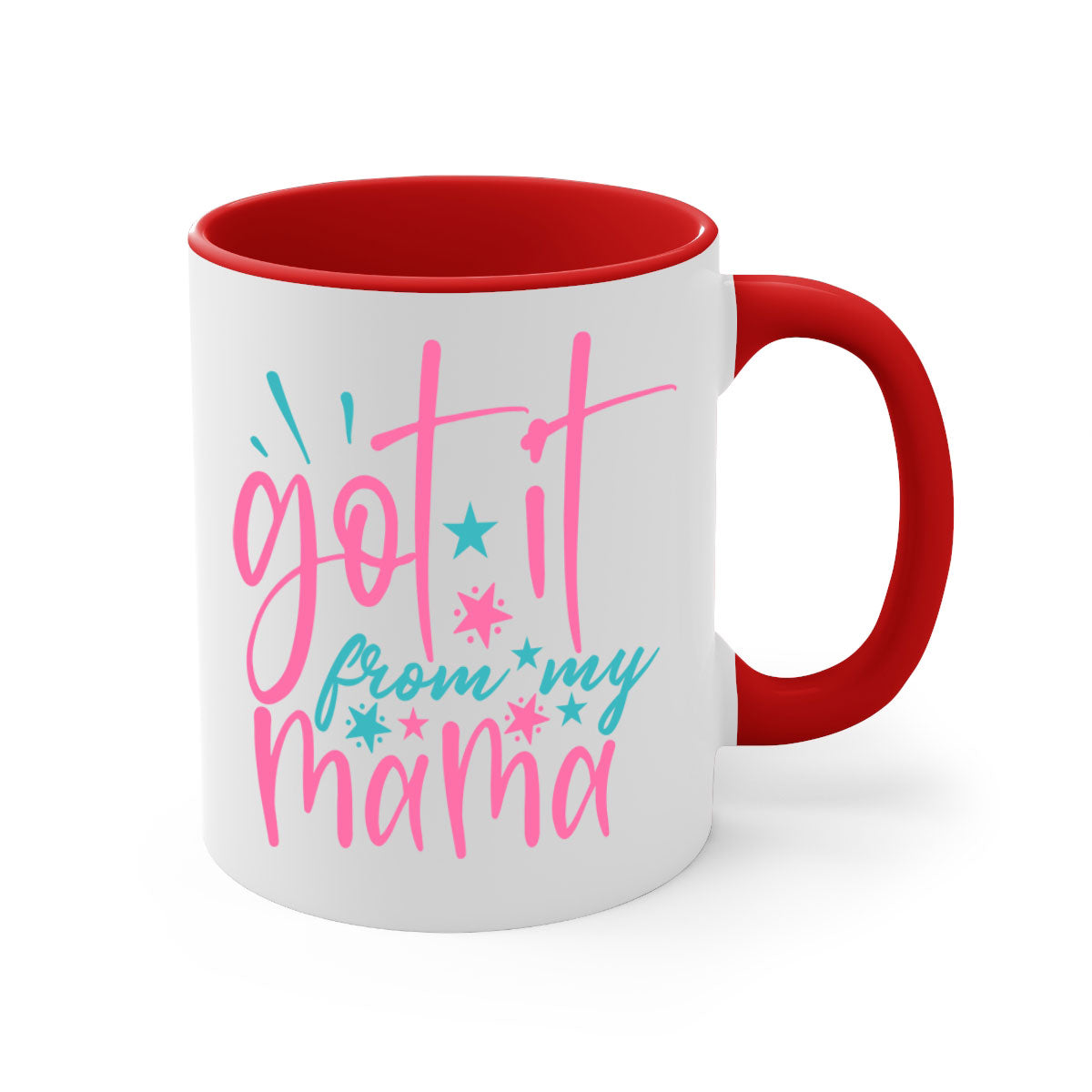 Got It From My Mama 343# Mug featuring a two-tone design with a colored handle and glossy finish, available in multiple colors.