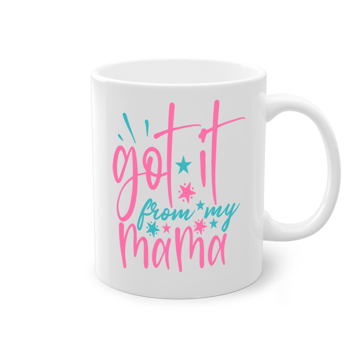 Got It From My Mama 343# Mug featuring a two-tone design with a colored handle and glossy finish, available in multiple colors.