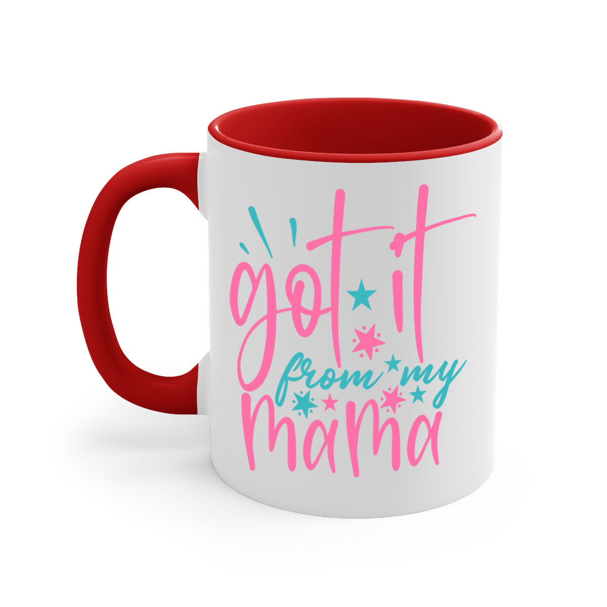 Got It From My Mama 343# Mug featuring a two-tone design with a colored handle and glossy finish, available in multiple colors.