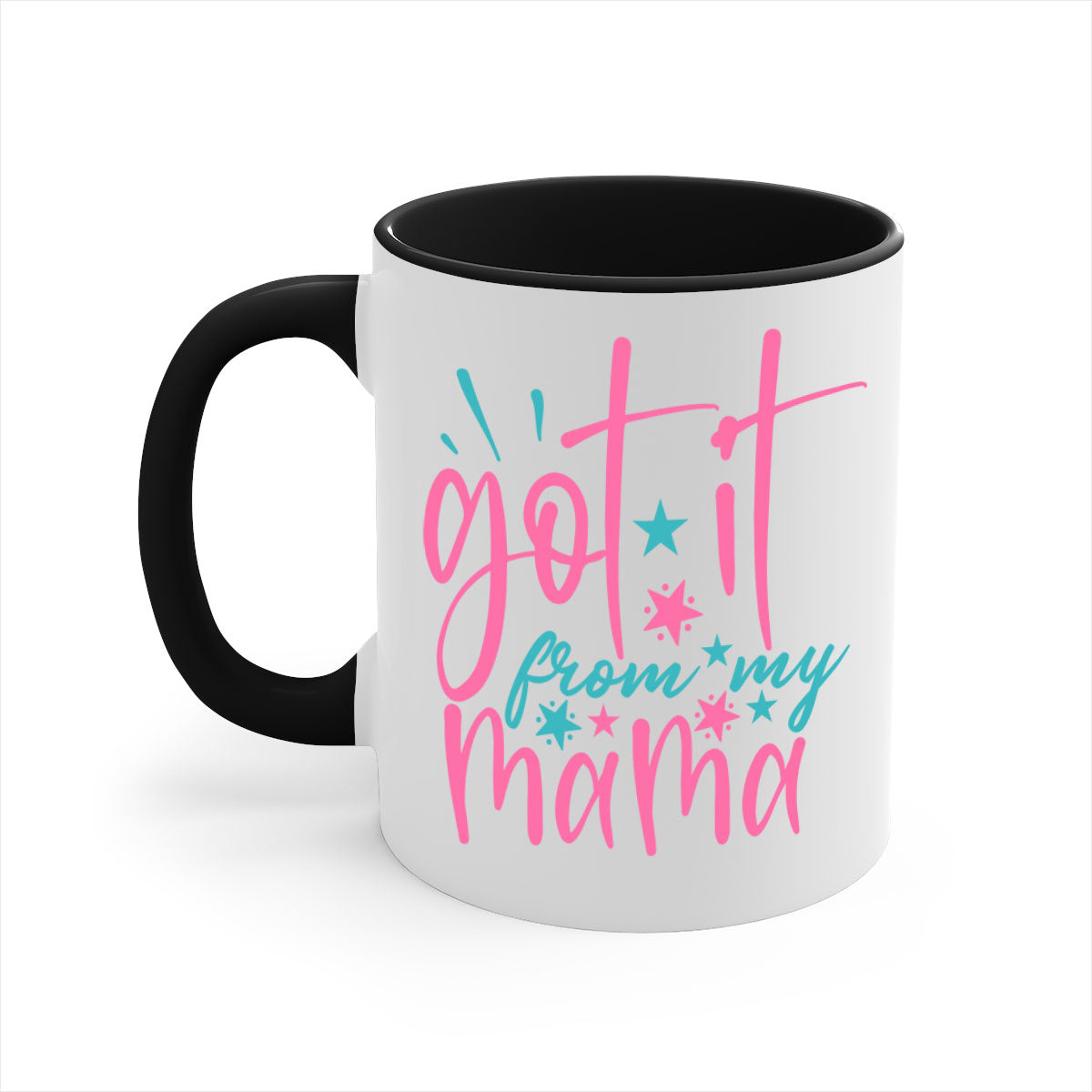 Got It From My Mama 343# Mug featuring a two-tone design with a colored handle and glossy finish, available in multiple colors.
