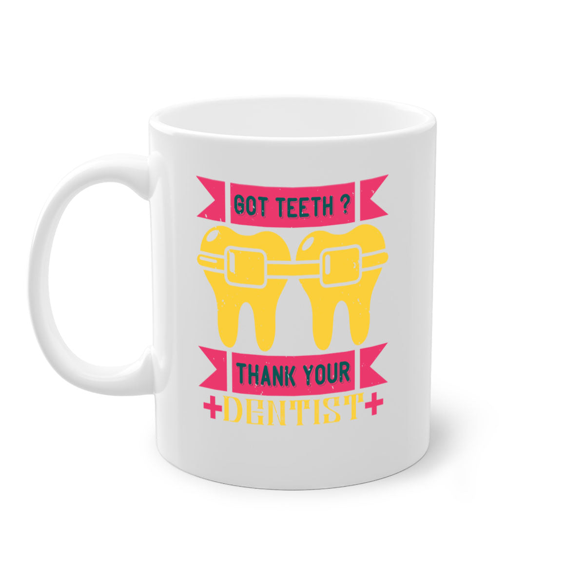 Got Teeth Thank Your Style 40# Mug featuring a two-tone design with a colored handle and glossy finish, available in multiple colors.