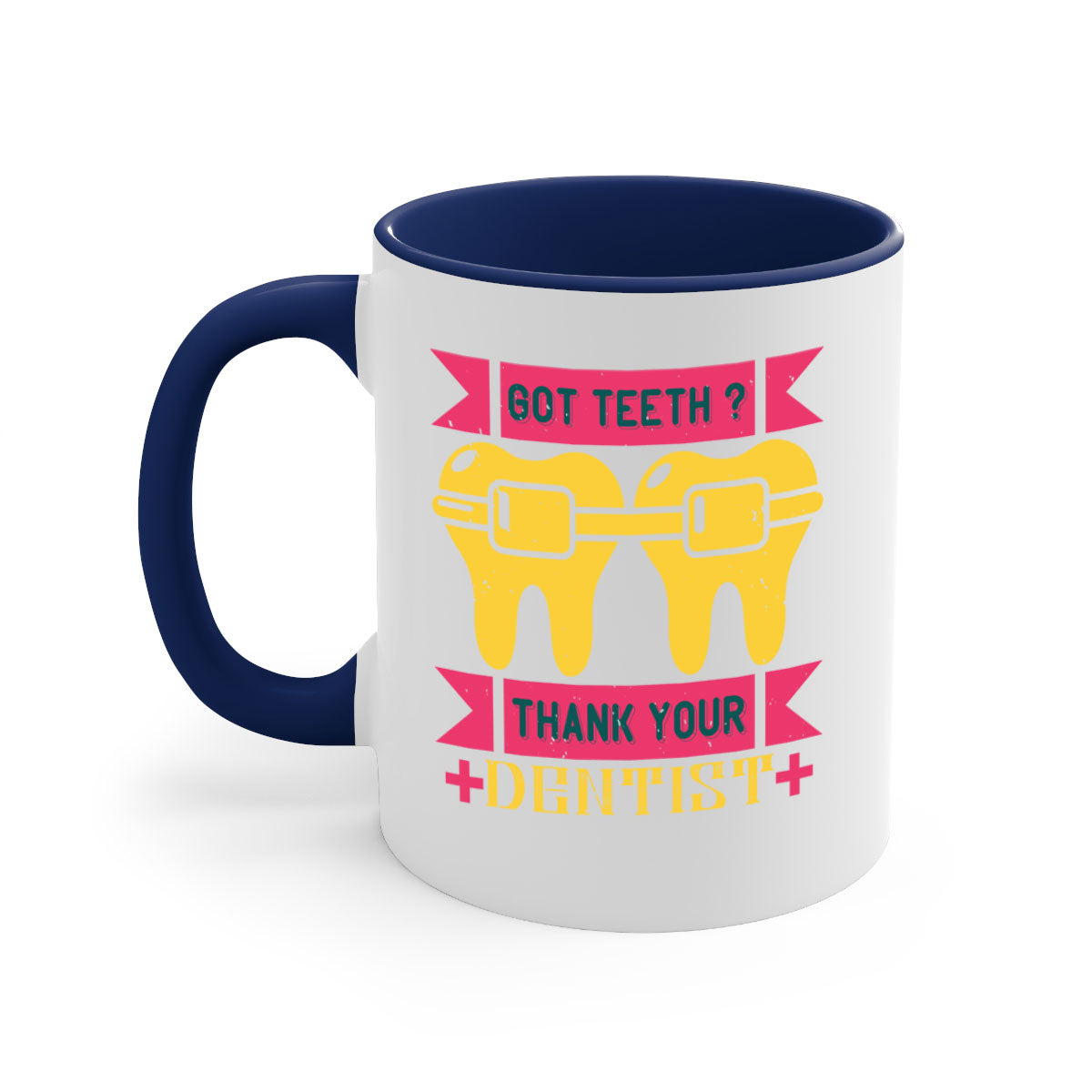 Got Teeth Thank Your Style 40# Mug featuring a two-tone design with a colored handle and glossy finish, available in multiple colors.