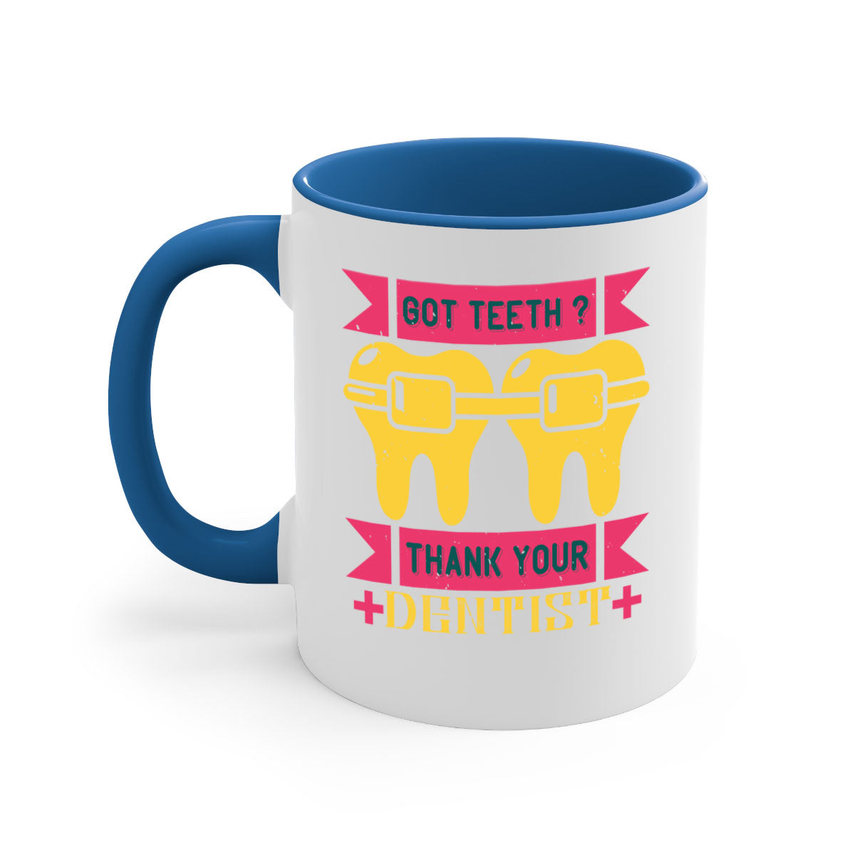 Got Teeth Thank Your Style 40# Mug featuring a two-tone design with a colored handle and glossy finish, available in multiple colors.
