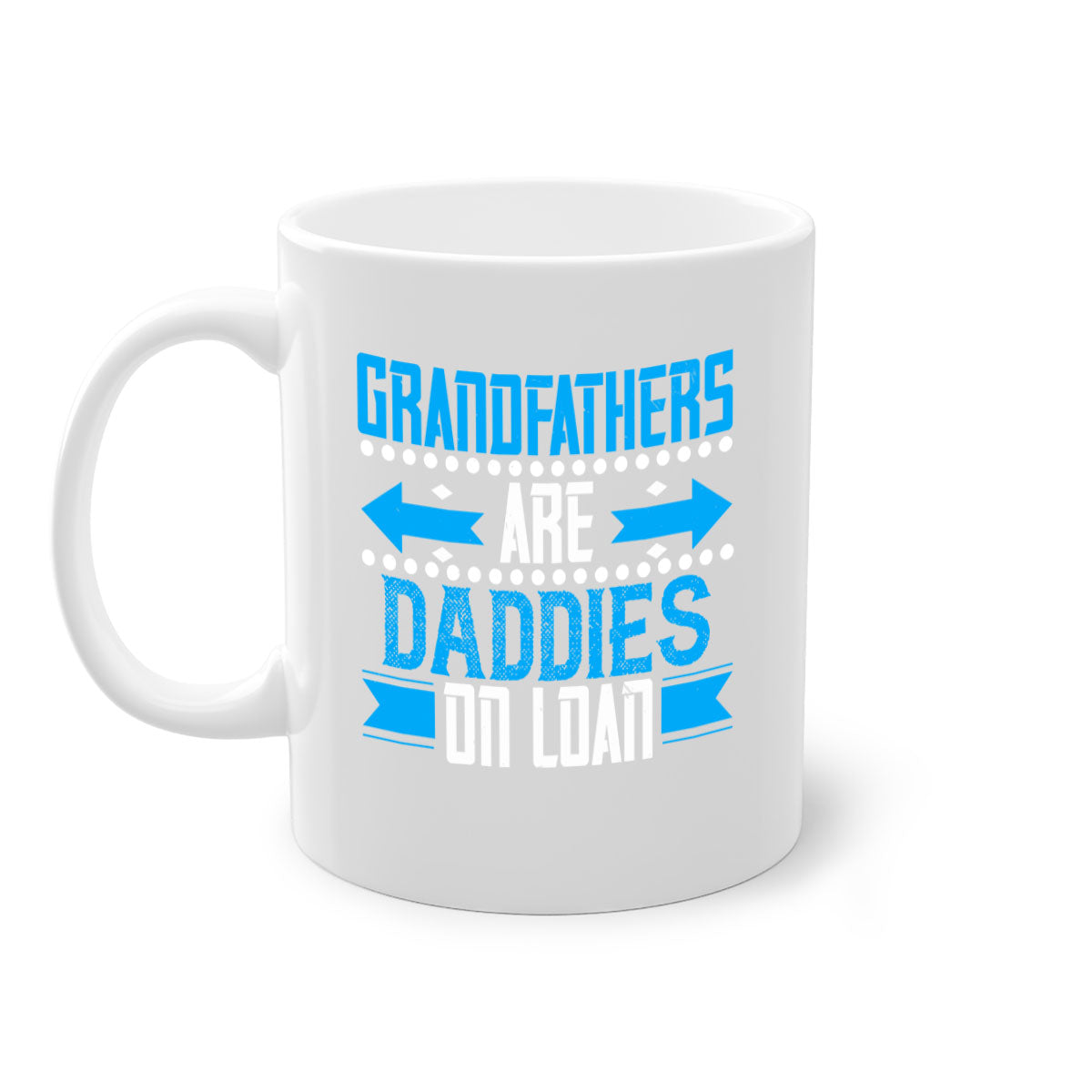 Two-tone Grandfathers are daddies on loan mug with colored handle and glossy finish, available in multiple colors.