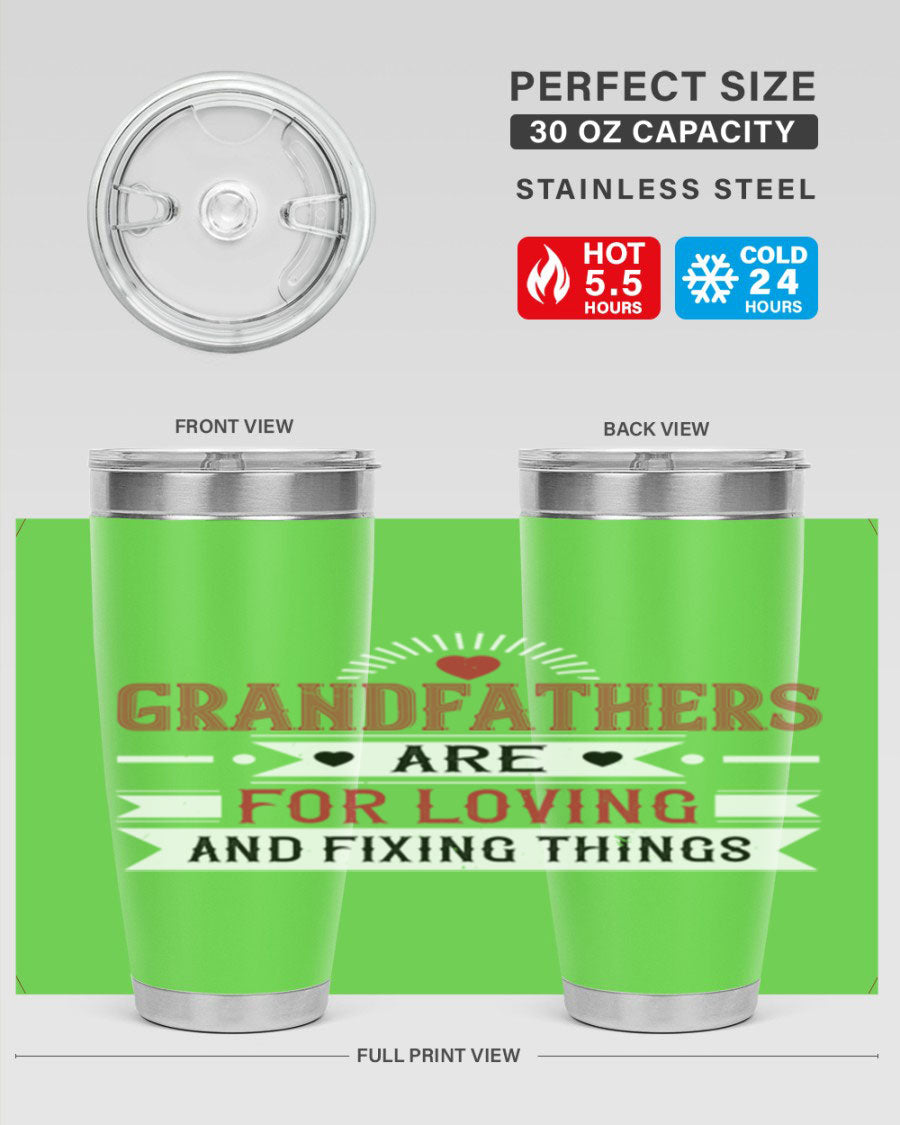 A stylish 20oz and 30oz tumbler featuring the phrase 'Grandfathers are for loving and fixing things', made from stainless steel with a copper lining.