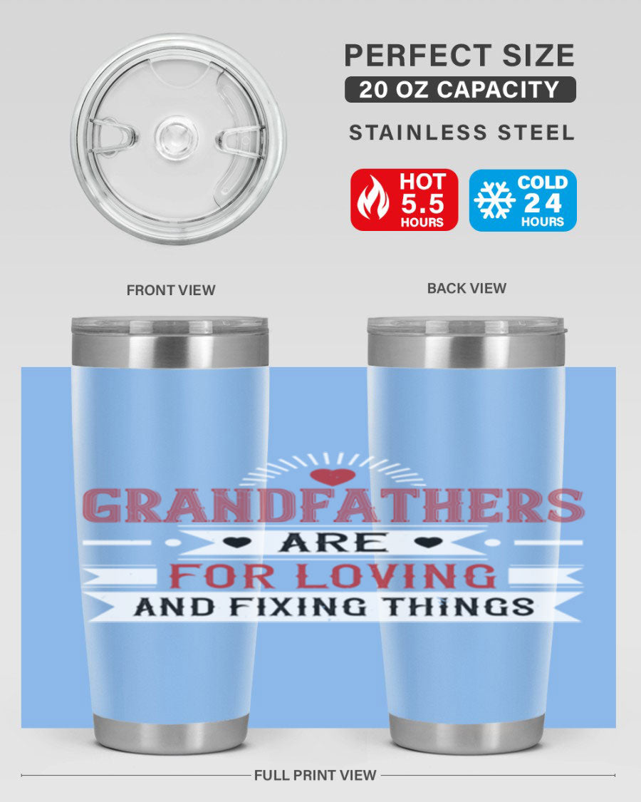 A stylish 20oz and 30oz tumbler featuring the phrase 'Grandfathers are for loving and fixing things', made from stainless steel with a copper lining.