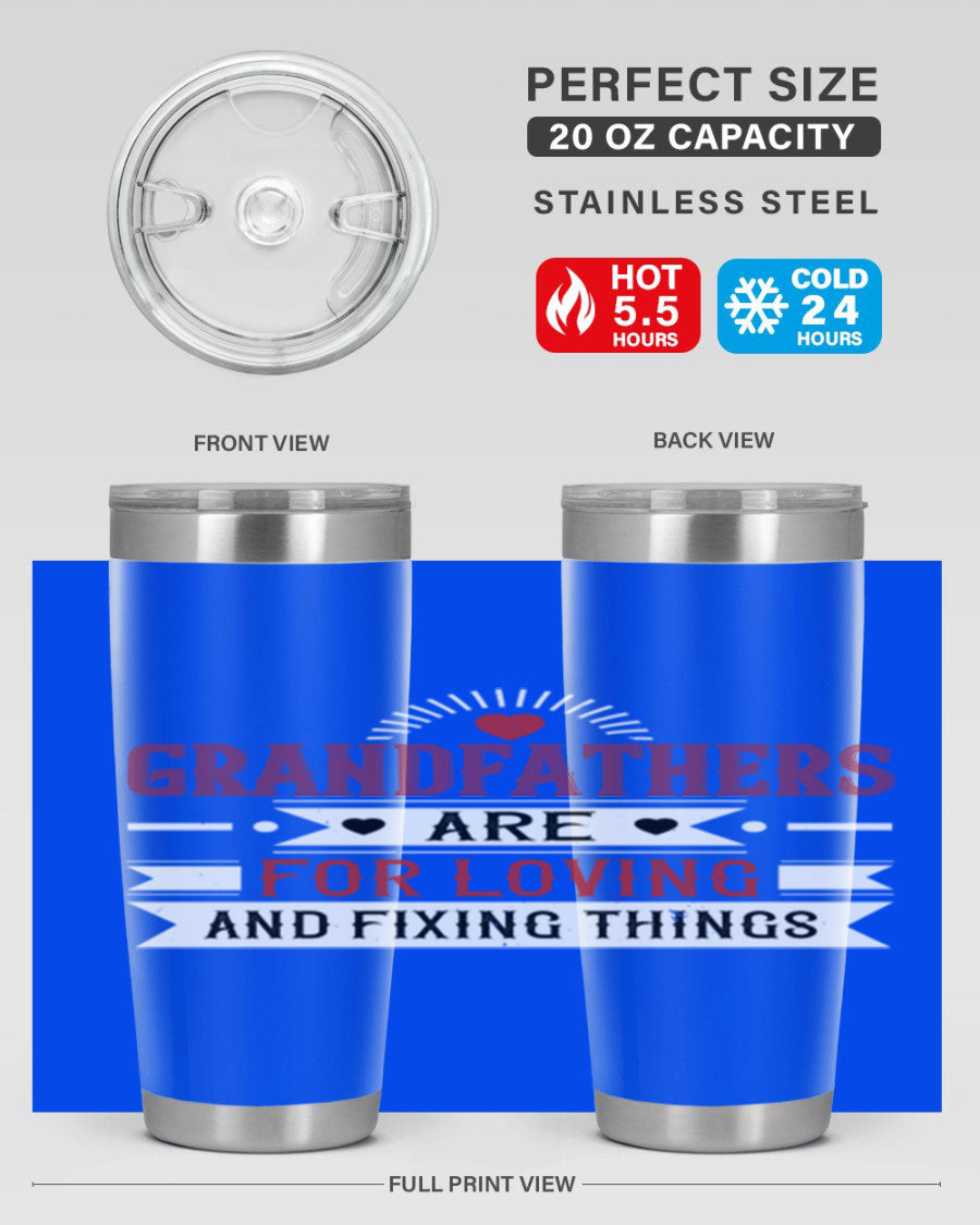 A stylish 20oz and 30oz tumbler featuring the phrase 'Grandfathers are for loving and fixing things', made from stainless steel with a copper lining.