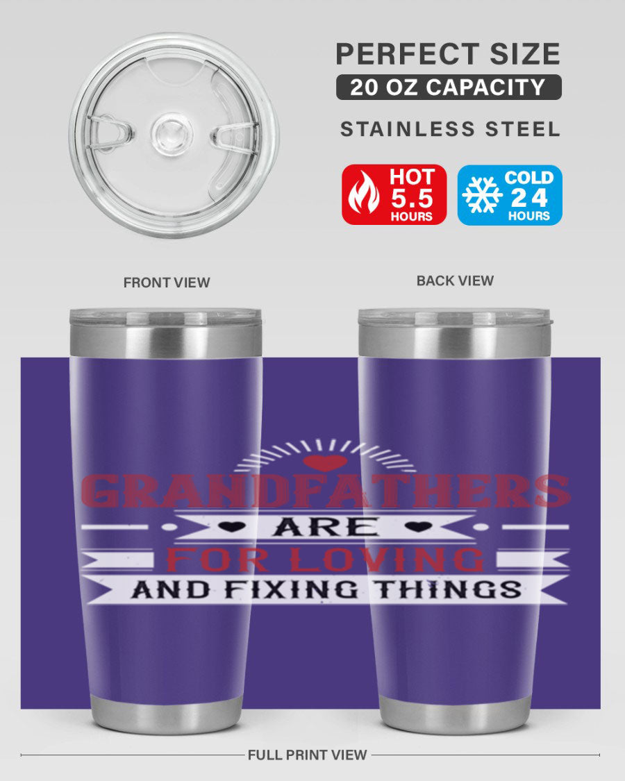A stylish 20oz and 30oz tumbler featuring the phrase 'Grandfathers are for loving and fixing things', made from stainless steel with a copper lining.