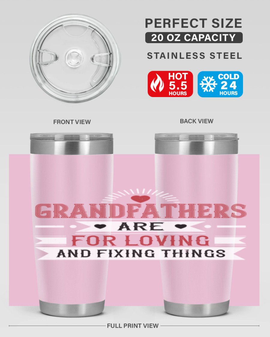 A stylish 20oz and 30oz tumbler featuring the phrase 'Grandfathers are for loving and fixing things', made from stainless steel with a copper lining.