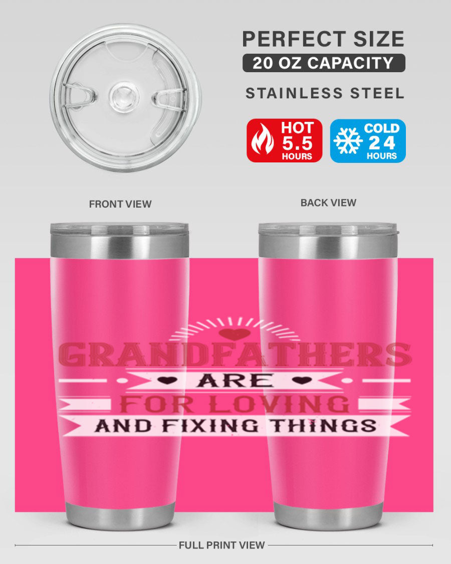 A stylish 20oz and 30oz tumbler featuring the phrase 'Grandfathers are for loving and fixing things', made from stainless steel with a copper lining.
