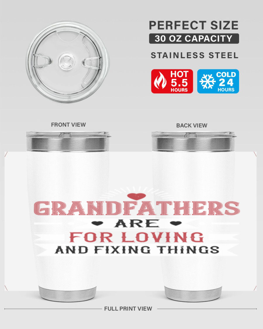 A stylish 20oz and 30oz tumbler featuring the phrase 'Grandfathers are for loving and fixing things', made from stainless steel with a copper lining.