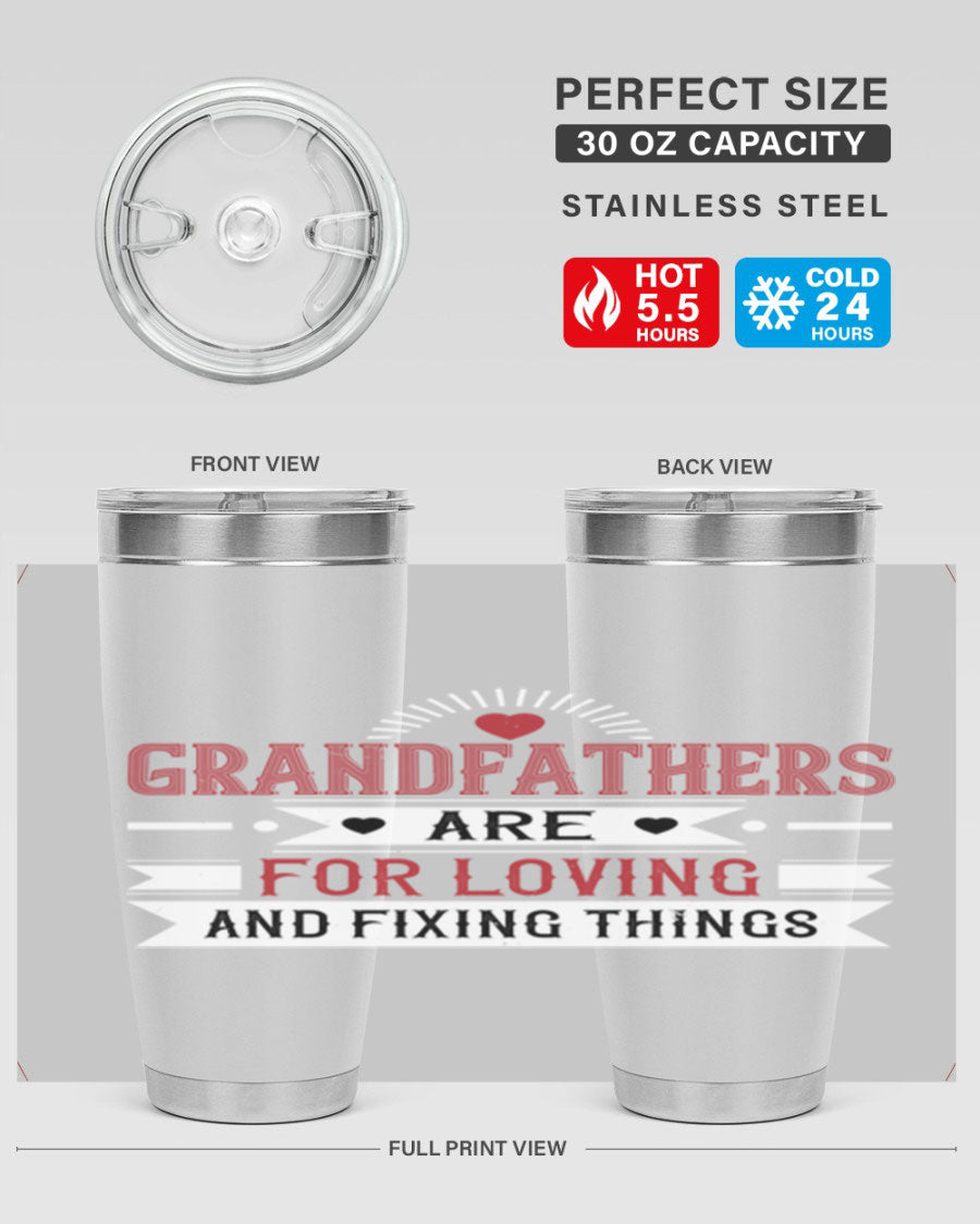 A stylish 20oz and 30oz tumbler featuring the phrase 'Grandfathers are for loving and fixing things', made from stainless steel with a copper lining.