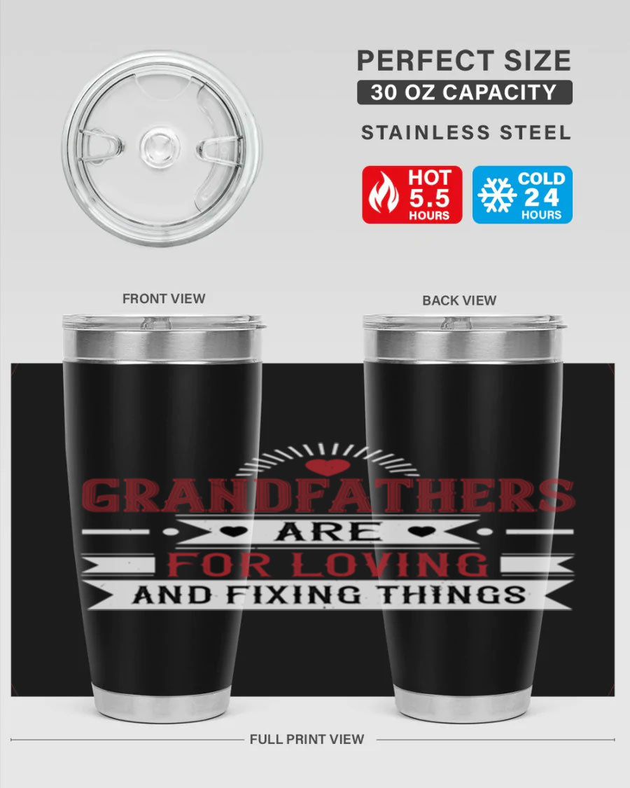 A stylish 20oz and 30oz tumbler featuring the phrase 'Grandfathers are for loving and fixing things', made from stainless steel with a copper lining.