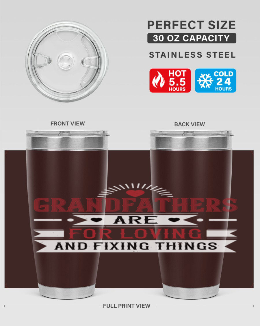 A stylish 20oz and 30oz tumbler featuring the phrase 'Grandfathers are for loving and fixing things', made from stainless steel with a copper lining.