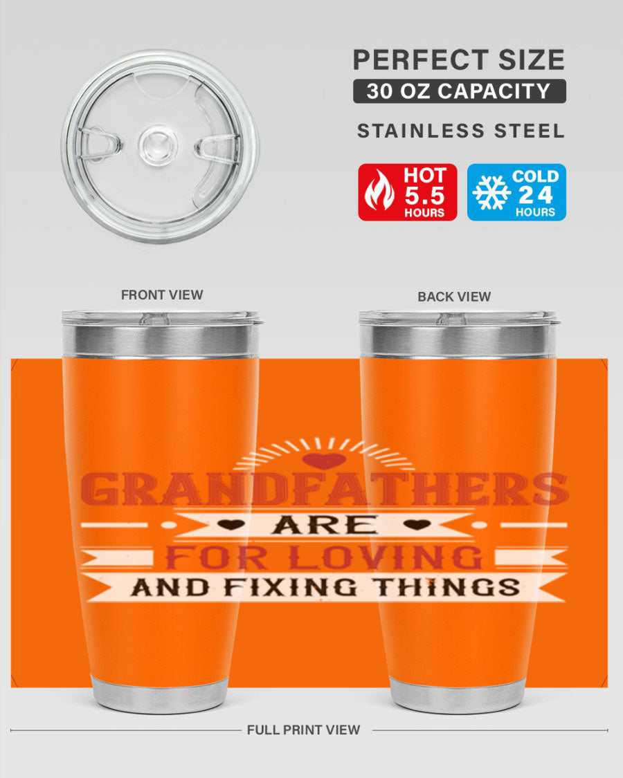 A stylish 20oz and 30oz tumbler featuring the phrase 'Grandfathers are for loving and fixing things', made from stainless steel with a copper lining.