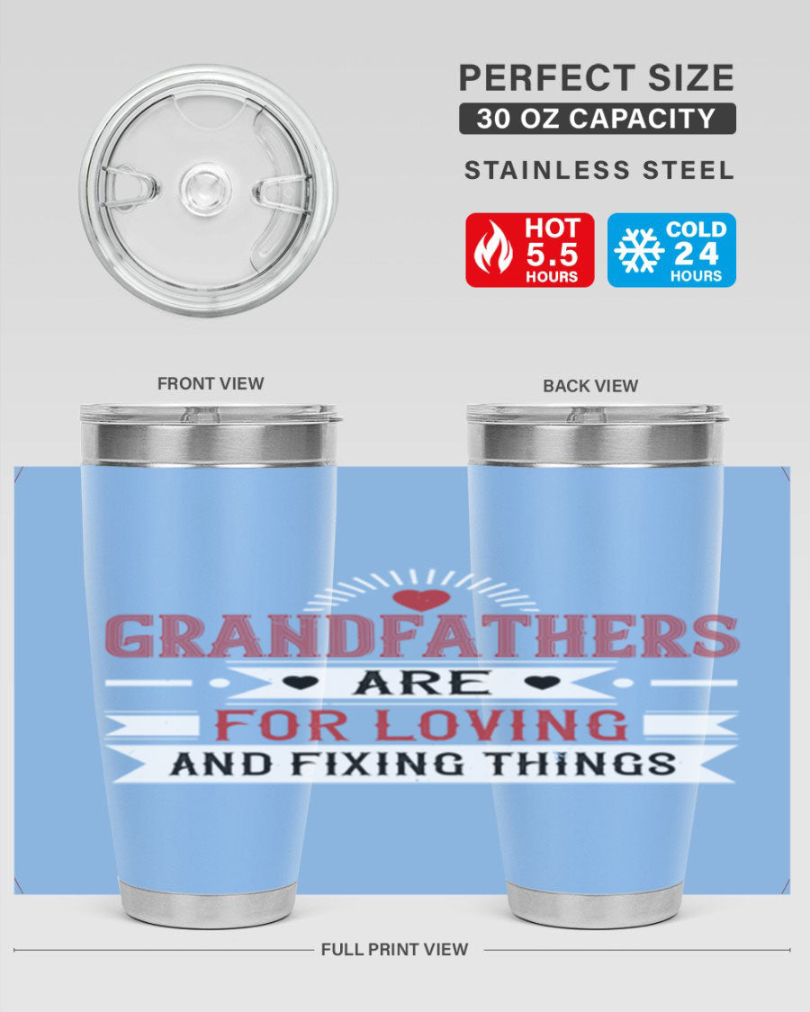 A stylish 20oz and 30oz tumbler featuring the phrase 'Grandfathers are for loving and fixing things', made from stainless steel with a copper lining.