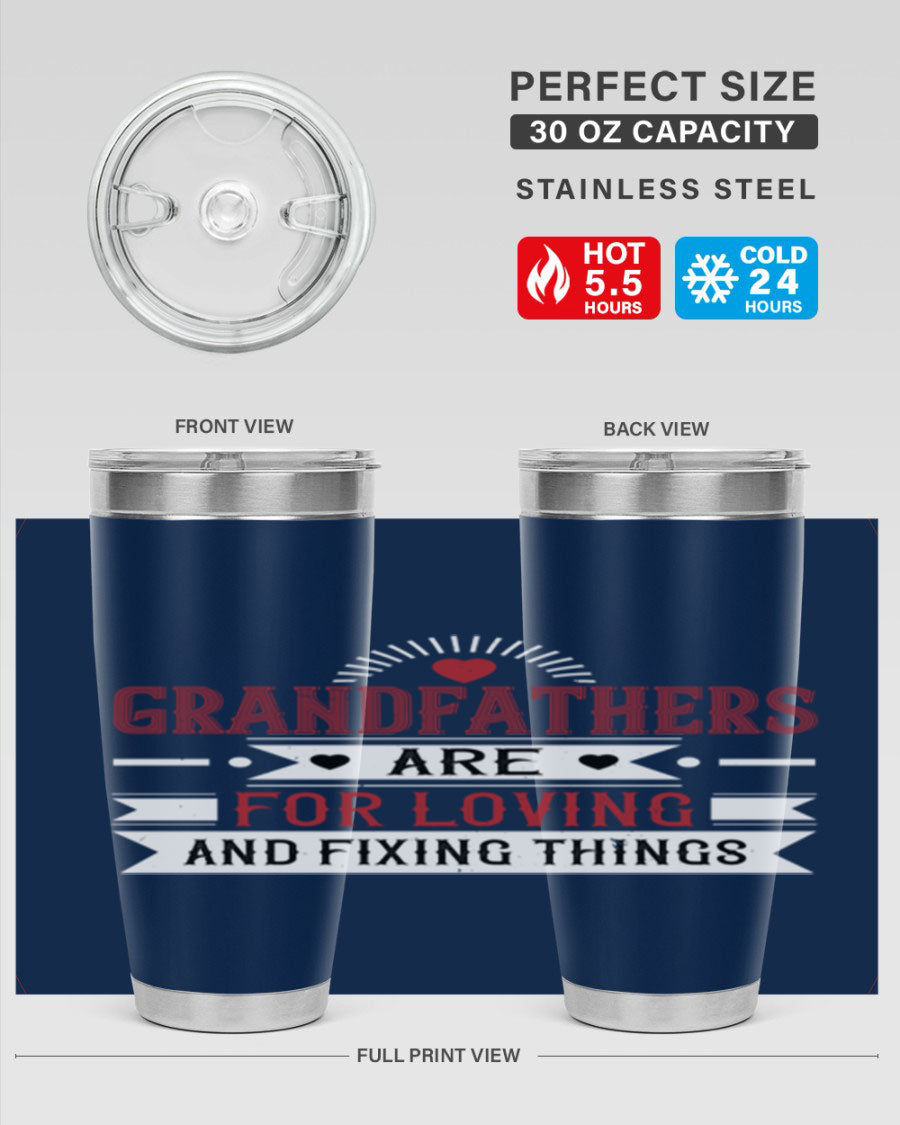 A stylish 20oz and 30oz tumbler featuring the phrase 'Grandfathers are for loving and fixing things', made from stainless steel with a copper lining.