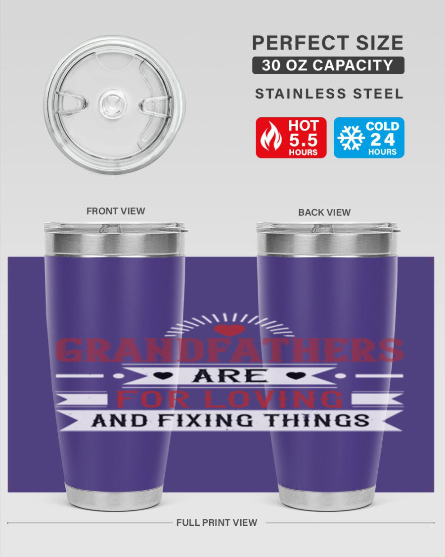 A stylish 20oz and 30oz tumbler featuring the phrase 'Grandfathers are for loving and fixing things', made from stainless steel with a copper lining.