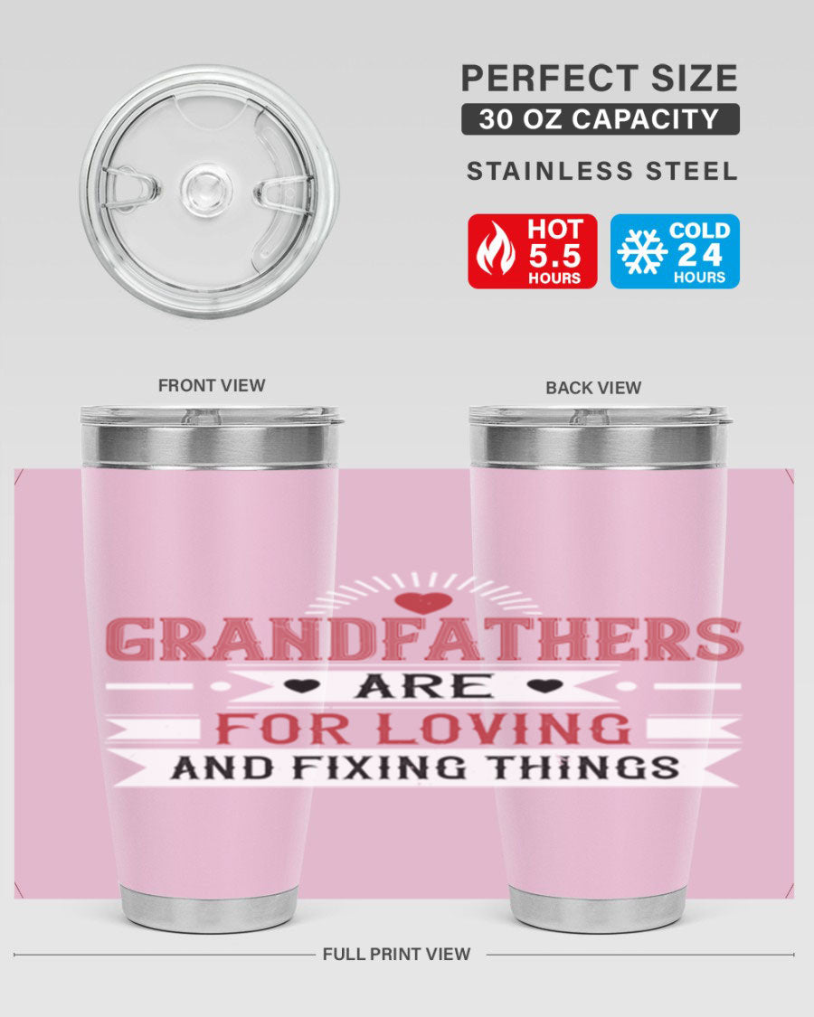 A stylish 20oz and 30oz tumbler featuring the phrase 'Grandfathers are for loving and fixing things', made from stainless steel with a copper lining.