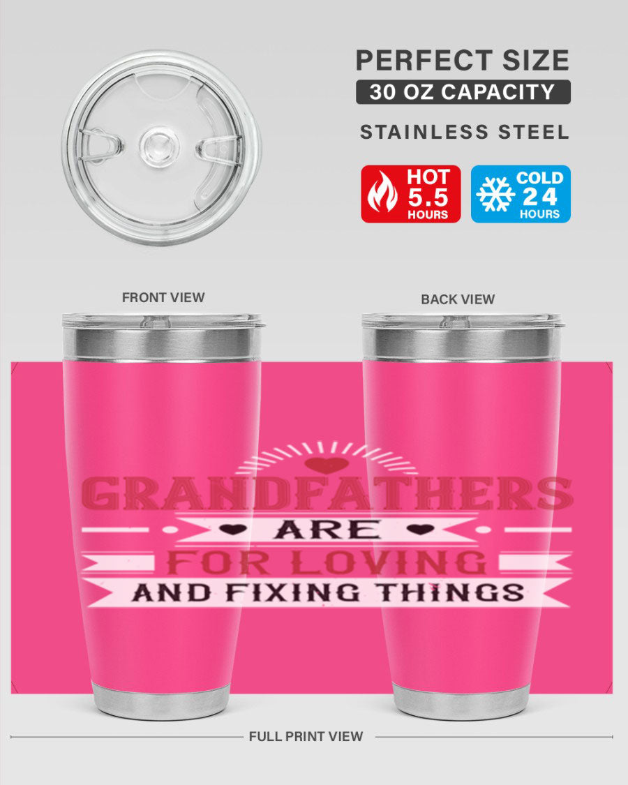 A stylish 20oz and 30oz tumbler featuring the phrase 'Grandfathers are for loving and fixing things', made from stainless steel with a copper lining.