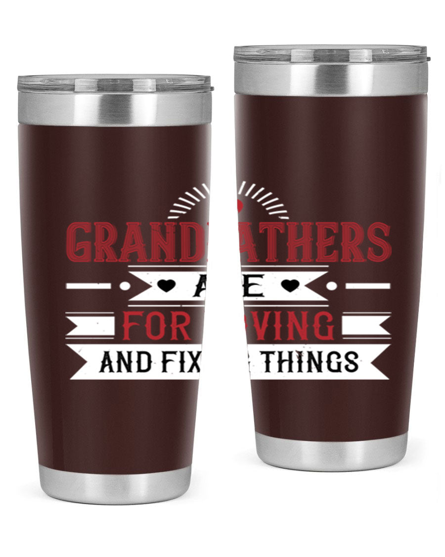 A stylish 20oz and 30oz tumbler featuring the phrase 'Grandfathers are for loving and fixing things', made from stainless steel with a copper lining.