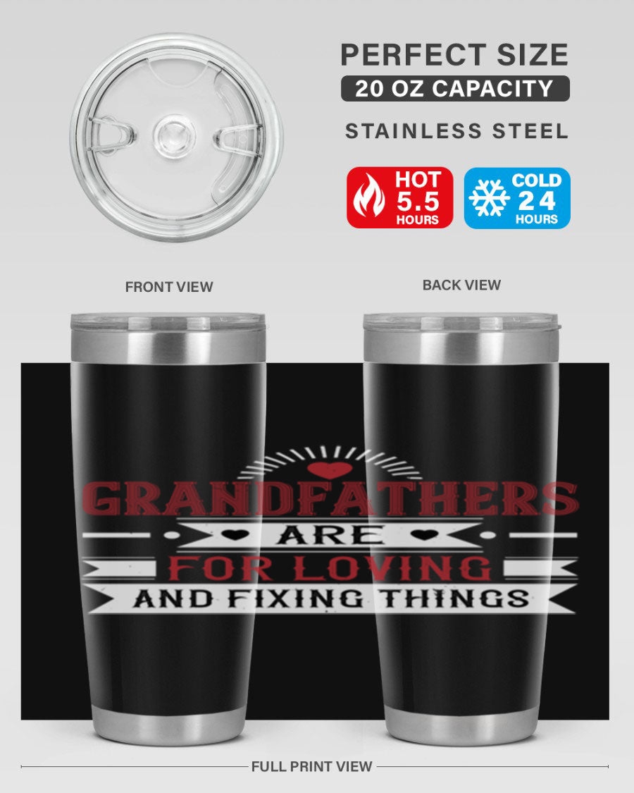 A stylish 20oz and 30oz tumbler featuring the phrase 'Grandfathers are for loving and fixing things', made from stainless steel with a copper lining.