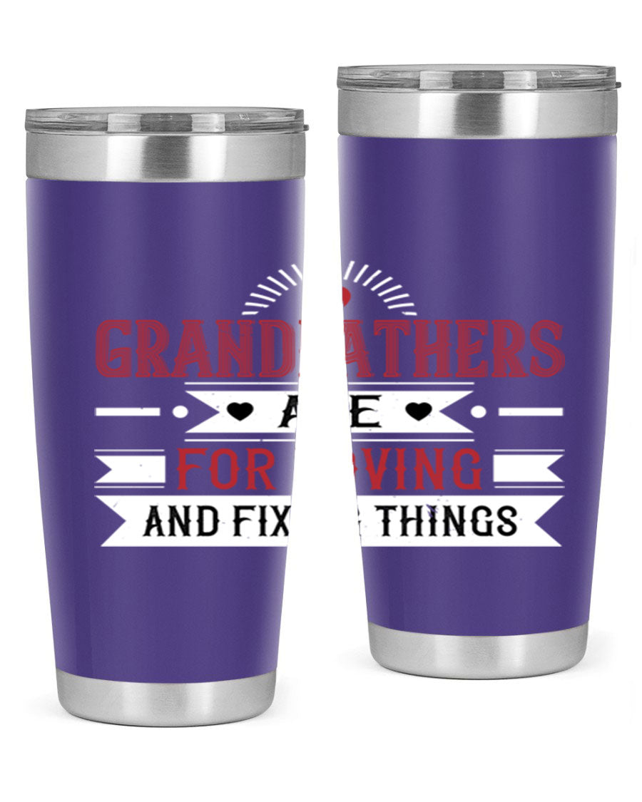 A stylish 20oz and 30oz tumbler featuring the phrase 'Grandfathers are for loving and fixing things', made from stainless steel with a copper lining.
