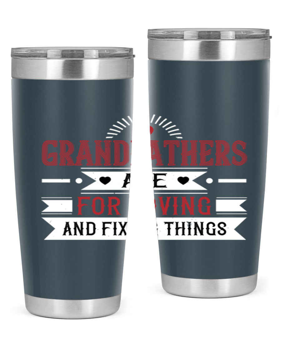 A stylish 20oz and 30oz tumbler featuring the phrase 'Grandfathers are for loving and fixing things', made from stainless steel with a copper lining.