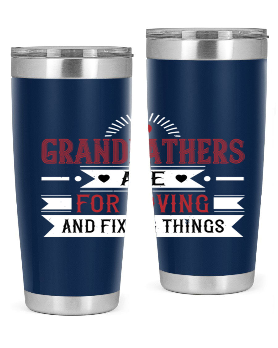 A stylish 20oz and 30oz tumbler featuring the phrase 'Grandfathers are for loving and fixing things', made from stainless steel with a copper lining.