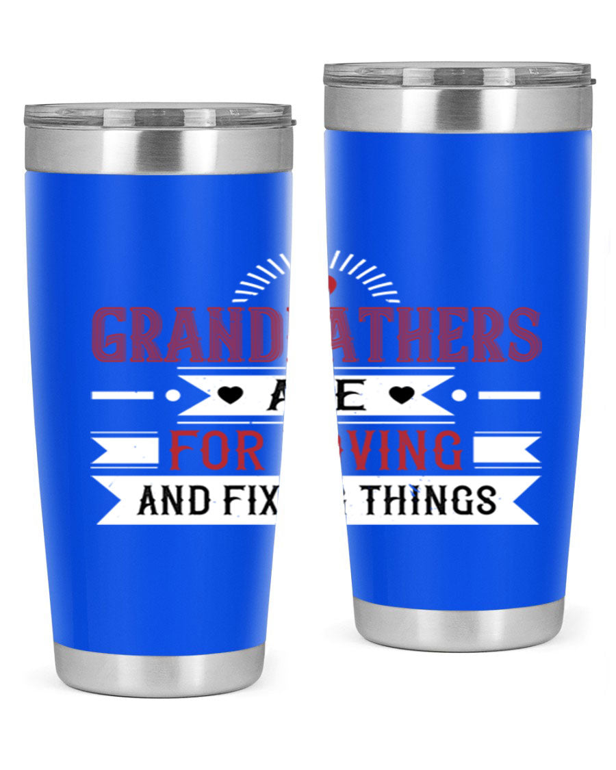 A stylish 20oz and 30oz tumbler featuring the phrase 'Grandfathers are for loving and fixing things', made from stainless steel with a copper lining.