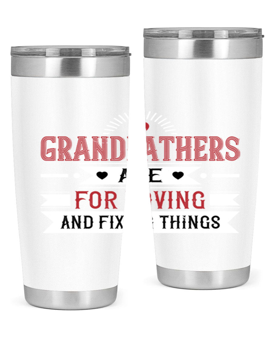 A stylish 20oz and 30oz tumbler featuring the phrase 'Grandfathers are for loving and fixing things', made from stainless steel with a copper lining.