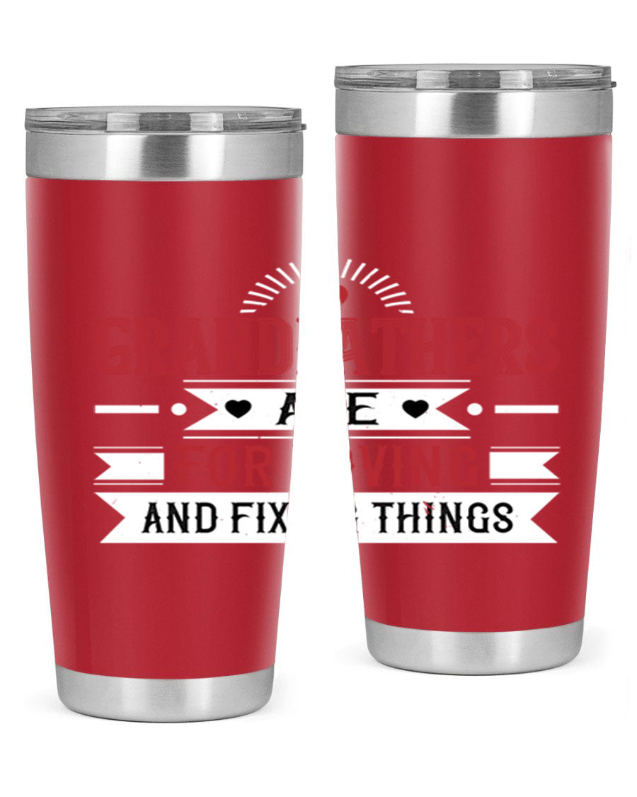 A stylish 20oz and 30oz tumbler featuring the phrase 'Grandfathers are for loving and fixing things', made from stainless steel with a copper lining.