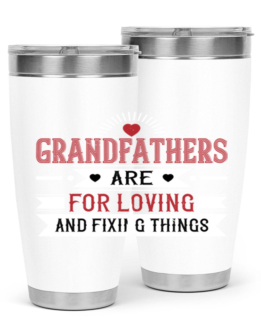 A stylish 20oz and 30oz tumbler featuring the phrase 'Grandfathers are for loving and fixing things', made from stainless steel with a copper lining.