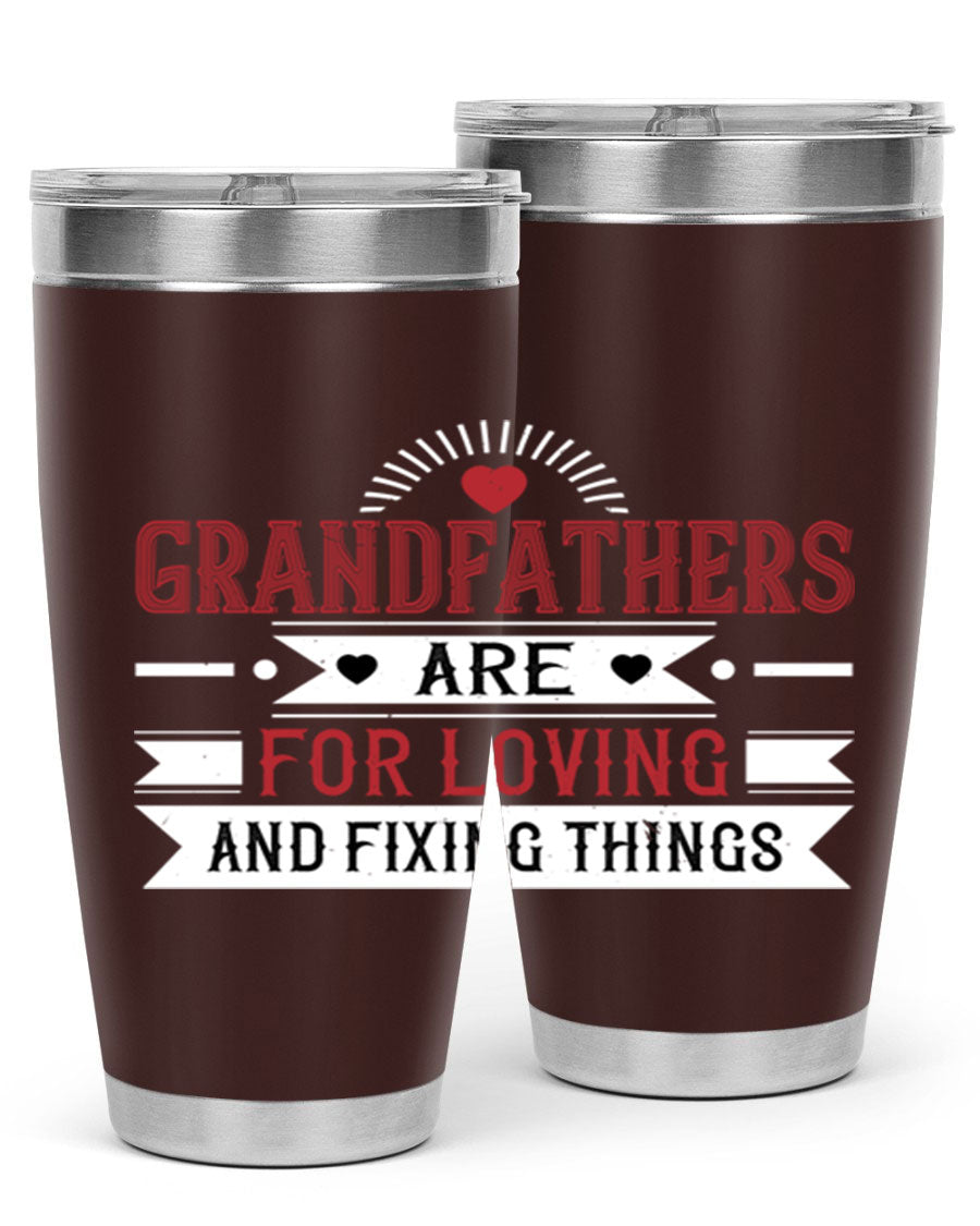 A stylish 20oz and 30oz tumbler featuring the phrase 'Grandfathers are for loving and fixing things', made from stainless steel with a copper lining.