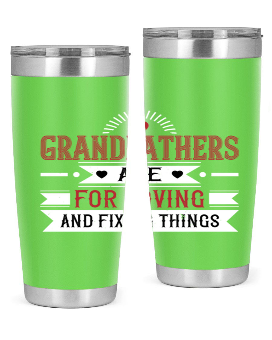 A stylish 20oz and 30oz tumbler featuring the phrase 'Grandfathers are for loving and fixing things', made from stainless steel with a copper lining.