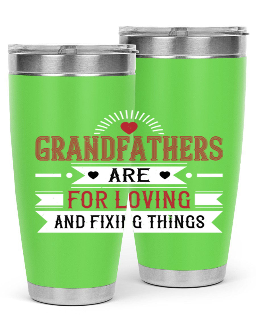 A stylish 20oz and 30oz tumbler featuring the phrase 'Grandfathers are for loving and fixing things', made from stainless steel with a copper lining.