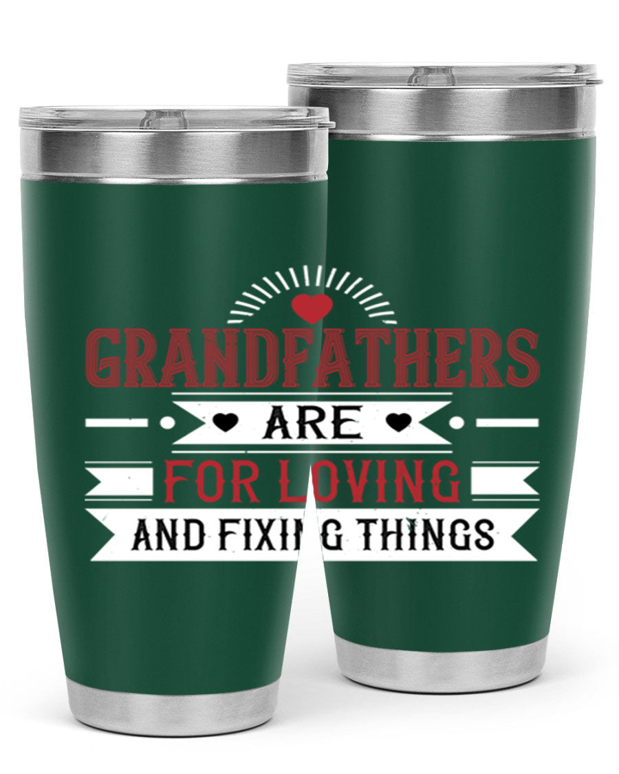 A stylish 20oz and 30oz tumbler featuring the phrase 'Grandfathers are for loving and fixing things', made from stainless steel with a copper lining.
