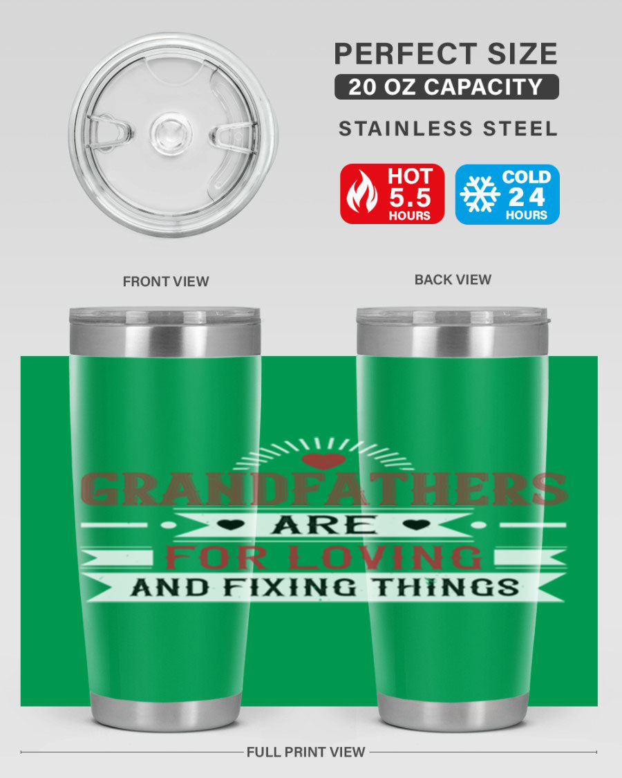 A stylish 20oz and 30oz tumbler featuring the phrase 'Grandfathers are for loving and fixing things', made from stainless steel with a copper lining.