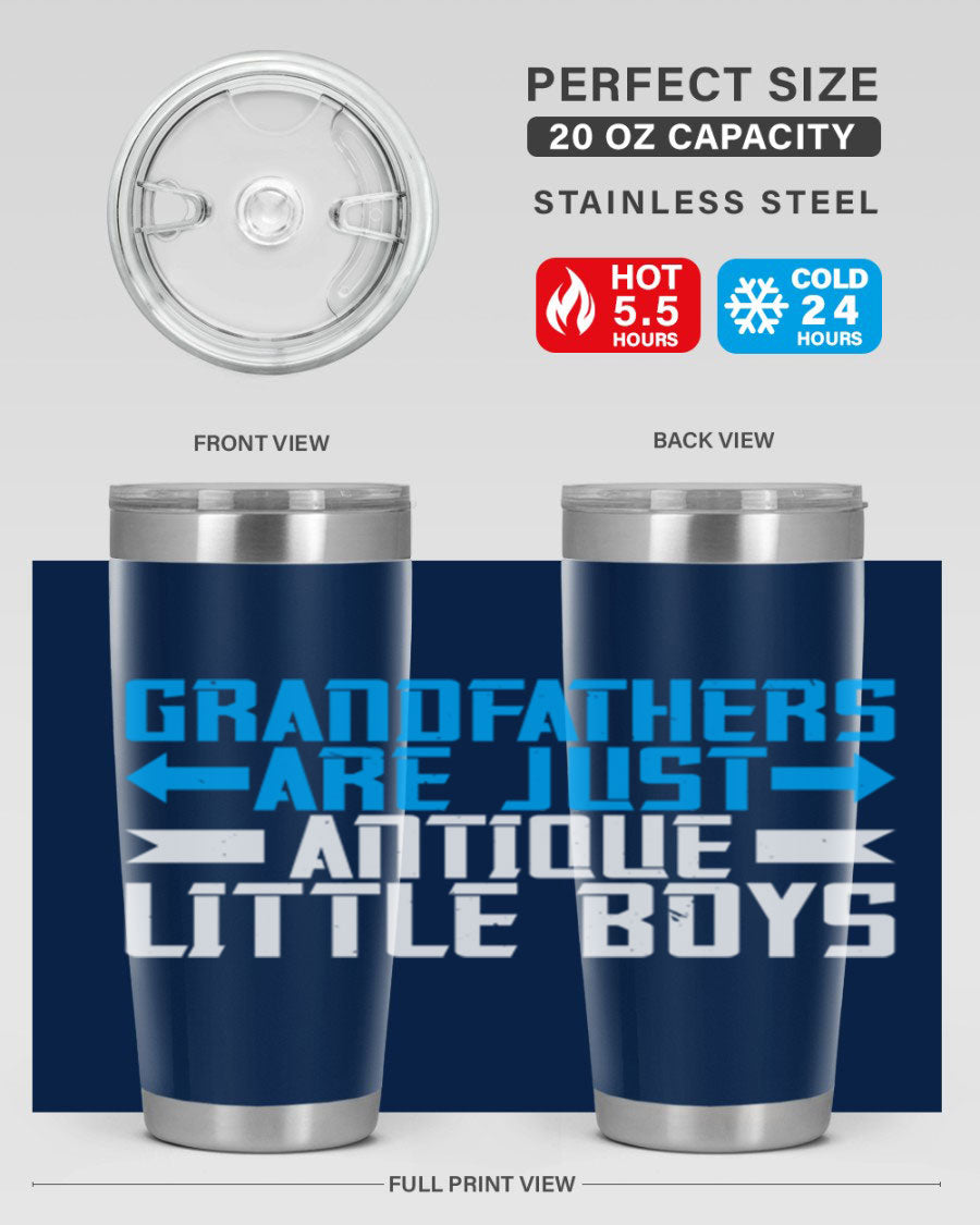 A stylish 20oz and 30oz stainless steel tumbler featuring the phrase 'Grandfathers are just antique little boys', perfect for hot and cold beverages.