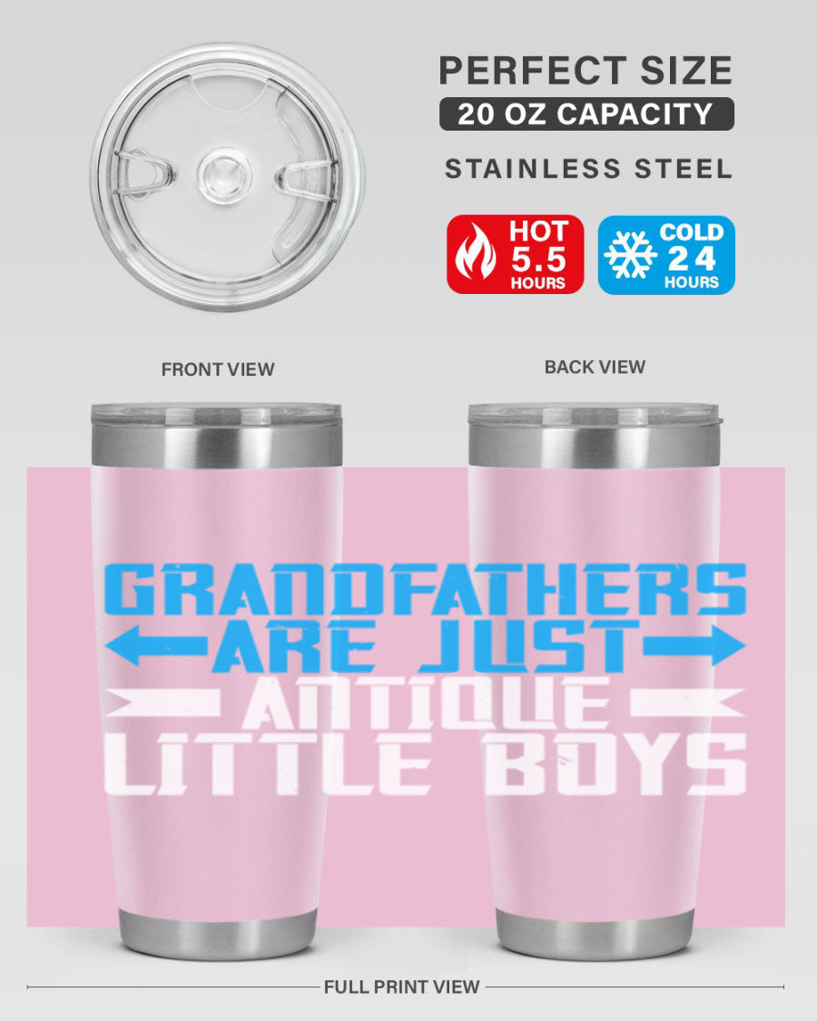 A stylish 20oz and 30oz stainless steel tumbler featuring the phrase 'Grandfathers are just antique little boys', perfect for hot and cold beverages.