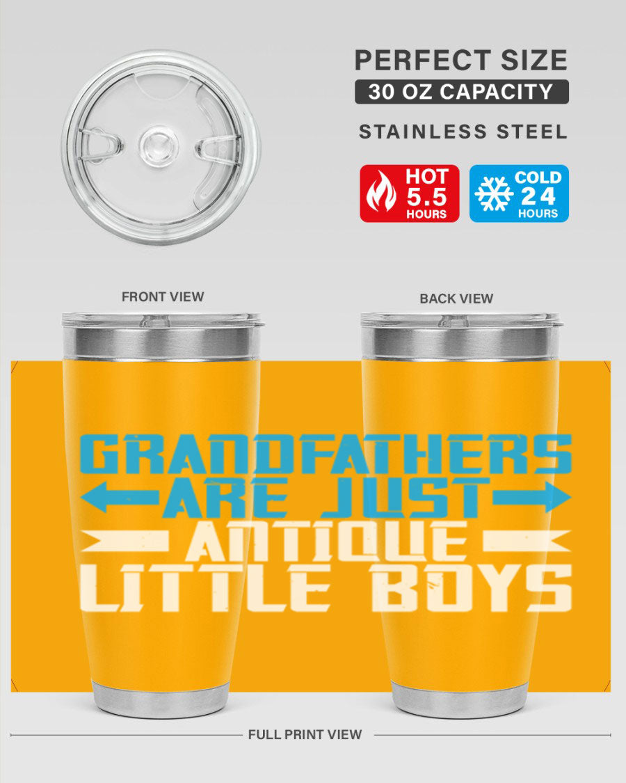 A stylish 20oz and 30oz stainless steel tumbler featuring the phrase 'Grandfathers are just antique little boys', perfect for hot and cold beverages.