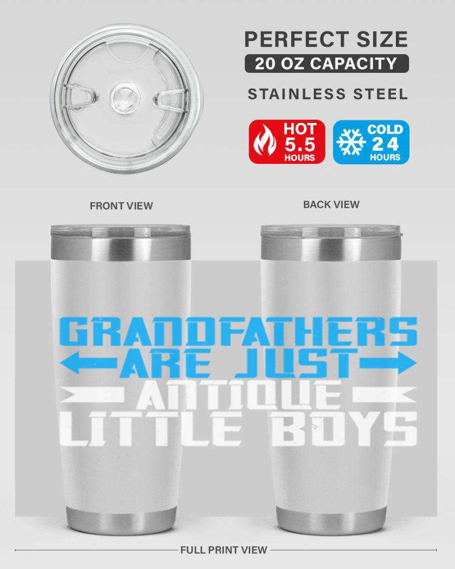 A stylish 20oz and 30oz stainless steel tumbler featuring the phrase 'Grandfathers are just antique little boys', perfect for hot and cold beverages.