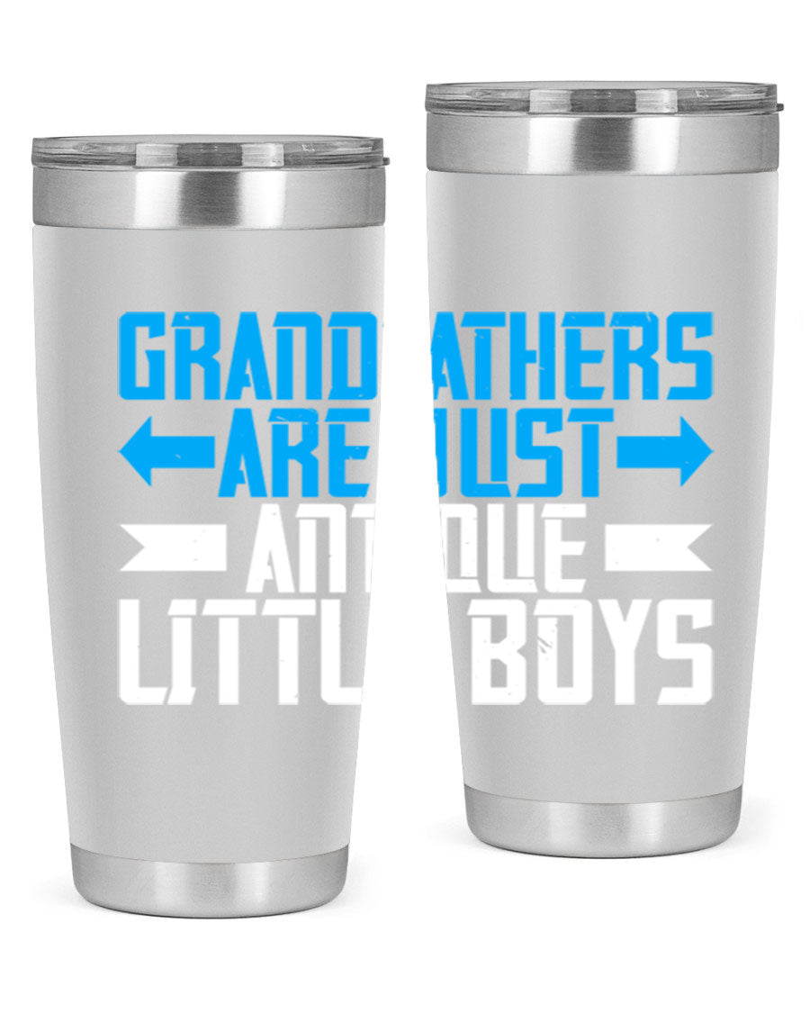 A stylish 20oz and 30oz stainless steel tumbler featuring the phrase 'Grandfathers are just antique little boys', perfect for hot and cold beverages.