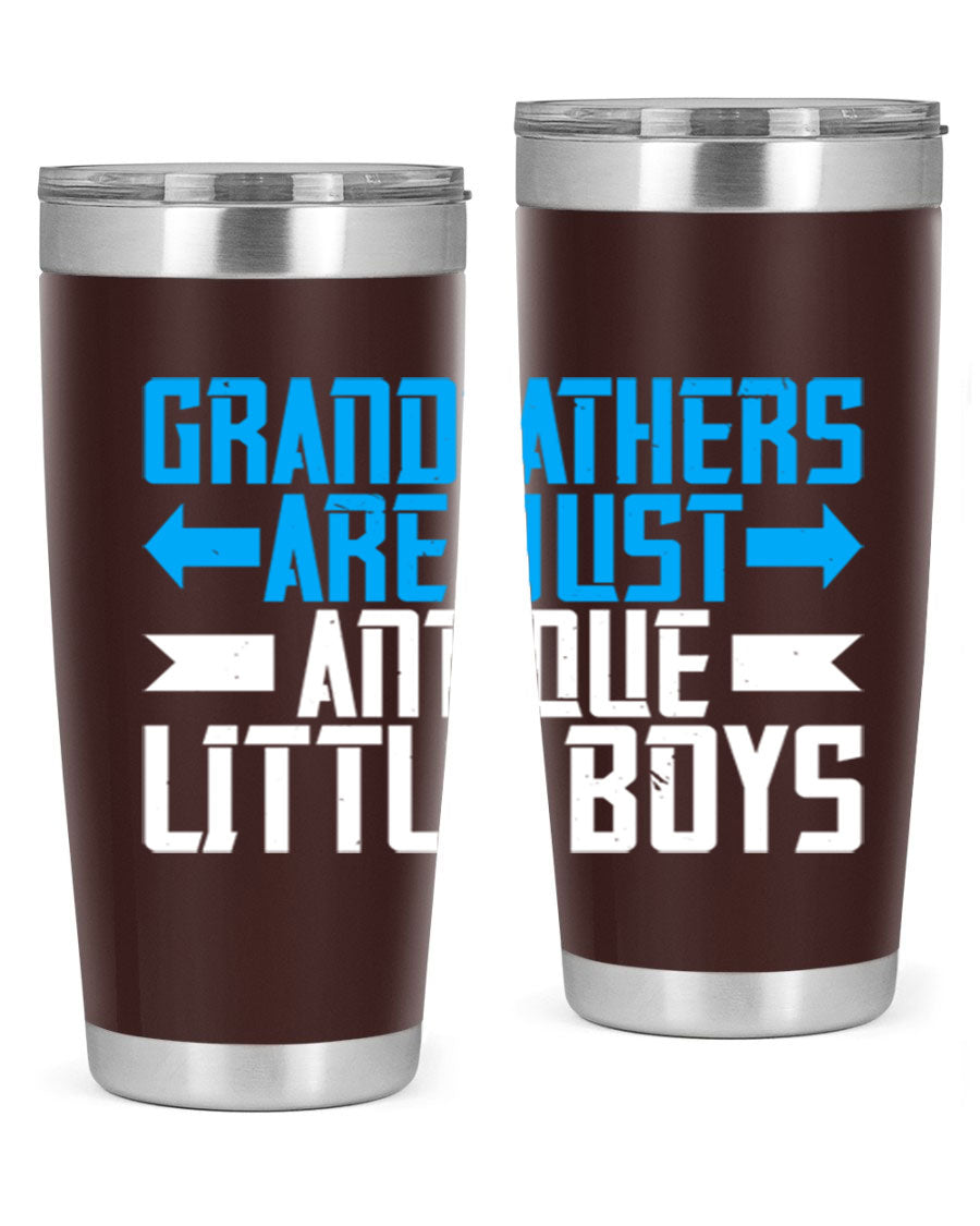 A stylish 20oz and 30oz stainless steel tumbler featuring the phrase 'Grandfathers are just antique little boys', perfect for hot and cold beverages.