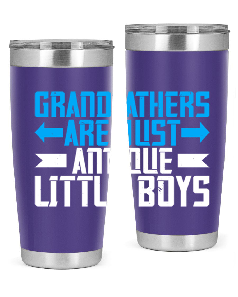 A stylish 20oz and 30oz stainless steel tumbler featuring the phrase 'Grandfathers are just antique little boys', perfect for hot and cold beverages.