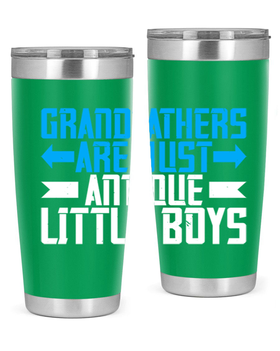 A stylish 20oz and 30oz stainless steel tumbler featuring the phrase 'Grandfathers are just antique little boys', perfect for hot and cold beverages.