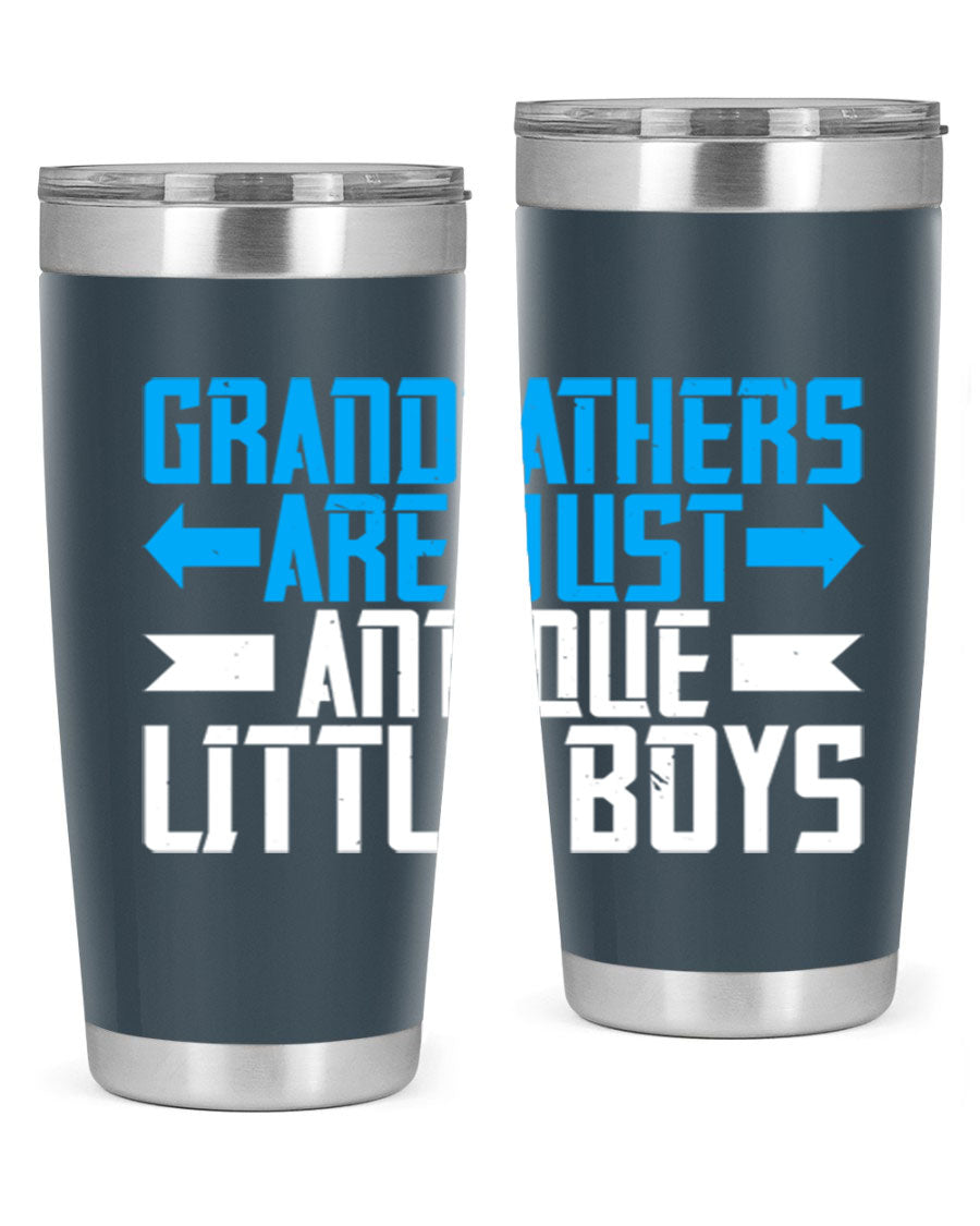 A stylish 20oz and 30oz stainless steel tumbler featuring the phrase 'Grandfathers are just antique little boys', perfect for hot and cold beverages.