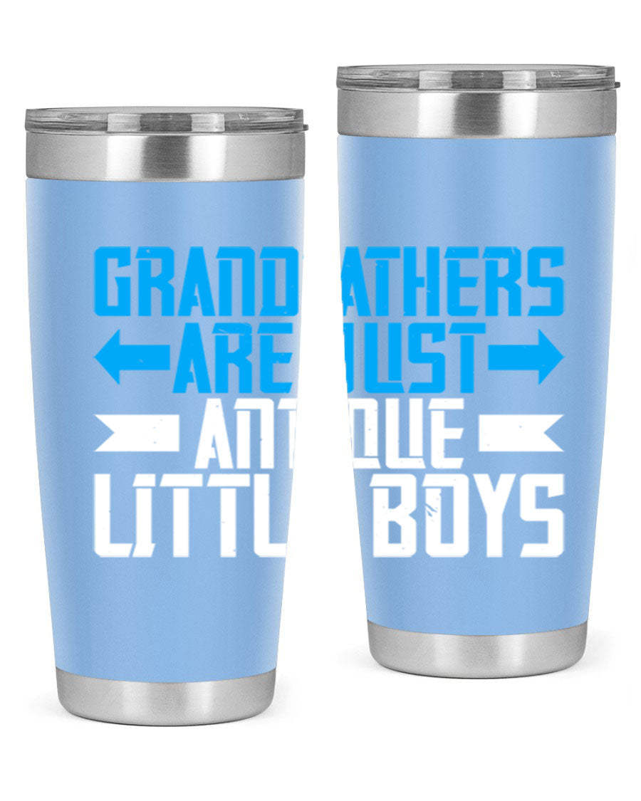 A stylish 20oz and 30oz stainless steel tumbler featuring the phrase 'Grandfathers are just antique little boys', perfect for hot and cold beverages.