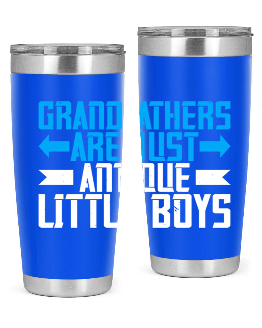A stylish 20oz and 30oz stainless steel tumbler featuring the phrase 'Grandfathers are just antique little boys', perfect for hot and cold beverages.